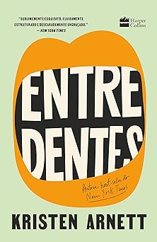 Entre dentes Kristen Arnett